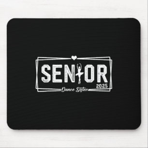 Tapis De Souris Danse Soeur Senior 2025 Danser Cadeau Soeur Senior