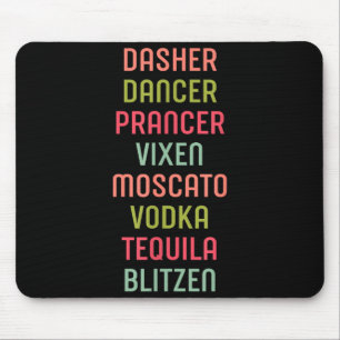 Tapis De Souris Dasher Dancer Prancer Vixen Moscato Vodka Tequila 