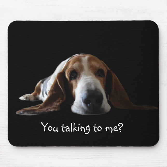Tapis de souris de basset, vous me parlant ? (Devant)