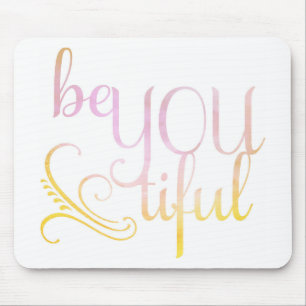 Tapis de souris de "BeYOUtiful"