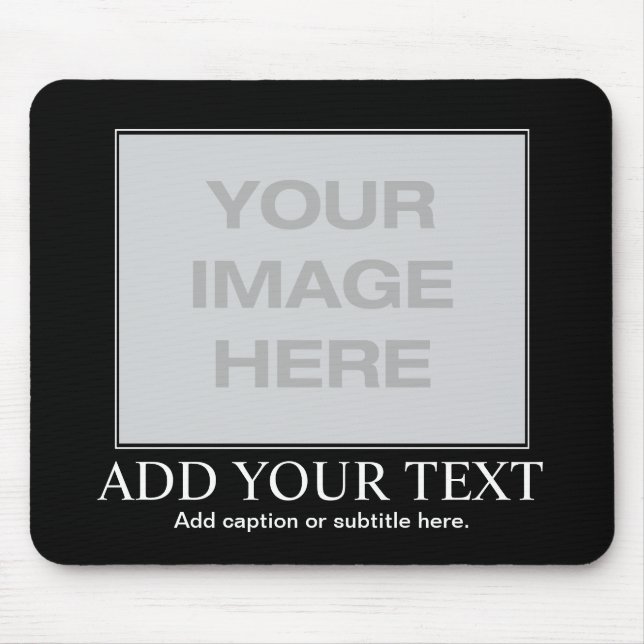 Tapis De Souris De motivation/Demotivational faits sur commande (Devant)