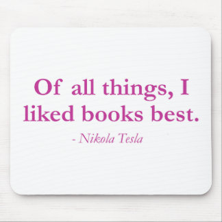 Tapis De Souris De toutes les choses, j'ai aimé des livres