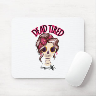 Tapis De Souris Dead Tired Maman Vie Skeleton Messy Bun Bandana