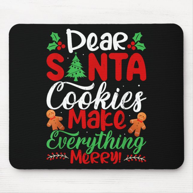 Tapis De Souris Dear Santa Cookies Make Everything Merry! Funny Ch (Devant)