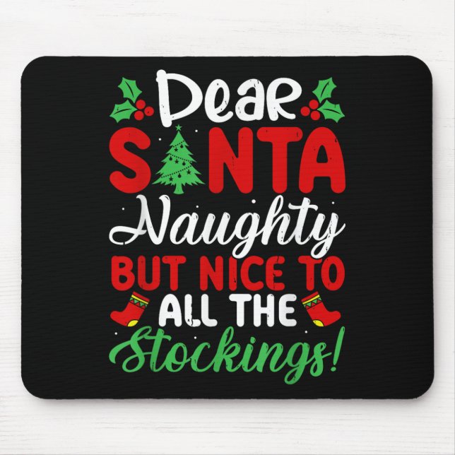 Tapis De Souris Dear Santa Naughty But Nice To All The Stockings!  (Devant)