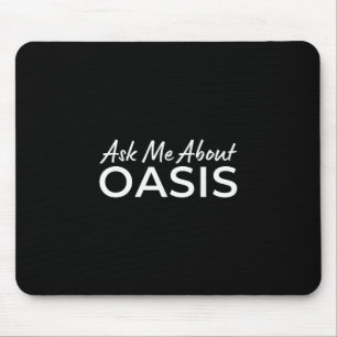 Tapis De Souris Demandez-moi à propos des vacances Oasis 2025 Cali