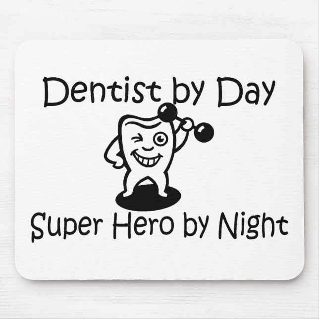 Tapis De Souris Dentiste par le superhéros de jour par nuit (Devant)