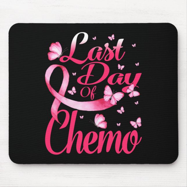 Tapis De Souris Dernière Journée De Don De Chemo Pour Le Cancer Du (Devant)