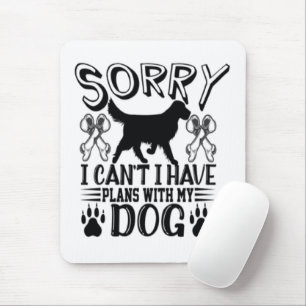 Tapis De Souris Désolé D'Avoir Des Plans Avec Mon Citation De Chie