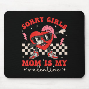 Tapis De Souris Désolé Filles Maman Est Mon Valentine Garçons Vale