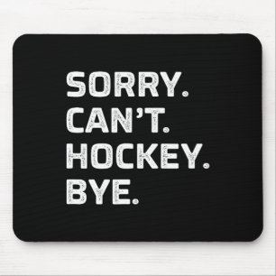 Tapis De Souris Désolé - Impossible - Hockey - Au revoir - Style V