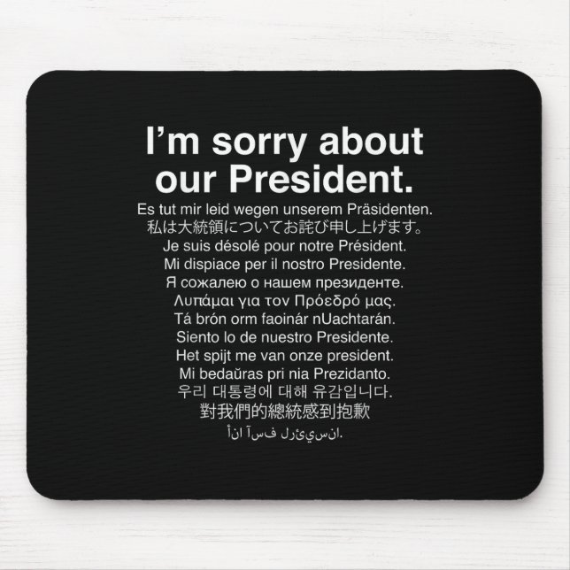 Tapis De Souris Désolé Pour Notre Président Funny Anti Trump (Devant)