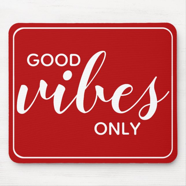 Tapis De Souris Devis motivationnel Good Vibes uniquement rouge et (Devant)