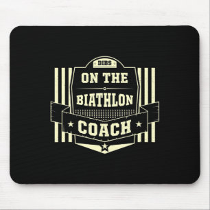 Tapis De Souris Dibs Sur Le Biathlon Coach Sayings Biathlete Citat