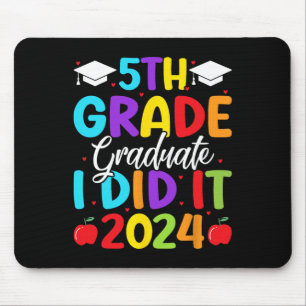 Tapis De Souris Diplômé de 5e année Je l'ai fait 2024 Dernier jour