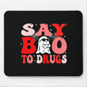 Tapis De Souris Dis Boo aux Drogues Semaine drôle d'Halloween Ruba