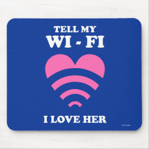 Tapis De Souris Dites à ma WiFi que je l'aime