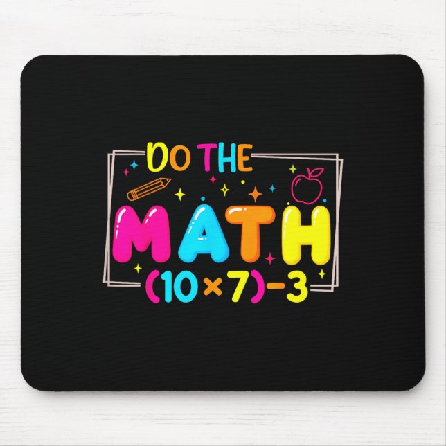 Tapis De Souris Do The Math 67 Teacher Meme Funny  (Devant)