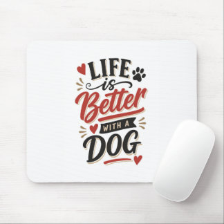 Tapis De Souris Dog Lover Wall Art - Life is Better with a Dog Red