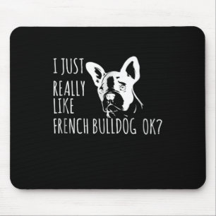 Tapis De Souris Don de chien J'Aime Vraiment French Bulldog Ok