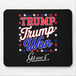 Tapis De Souris Donald Trump a gagné, passez à autre chose 2024 Tr