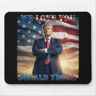 Tapis De Souris Donald Trump, nous vous aimons