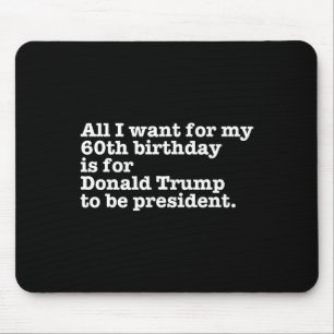 Tapis De Souris Donald Trump Président Funny 60e anniversaire Gag 