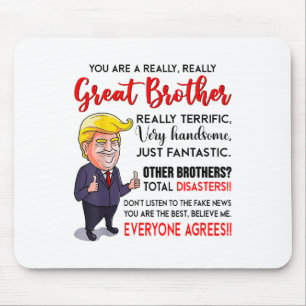 Tapis De Souris Donald Trump Vous Êtes Un Vraiment Grand Frère _1
