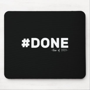 Tapis De Souris #done Cl De 2025 Graduate Funny 2025 Graduation Se