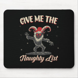 Tapis De Souris Donnez-moi la liste vilain Cute Krampus Noël sombr