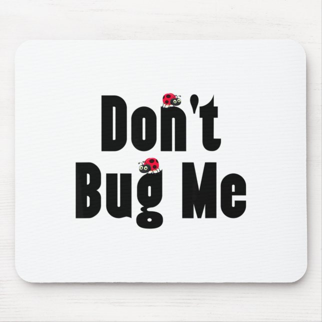 Tapis De Souris Don't Bug Me - Funny Ladybug Family Insect  (Devant)