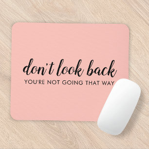 Tapis De Souris Don't Look Back   Uplifting Peachy Pink