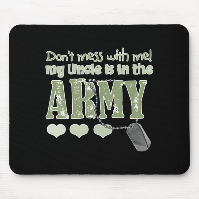Tapis De Souris Dont Mess With Me My Uncle Is In The Army Baby  (Devant)
