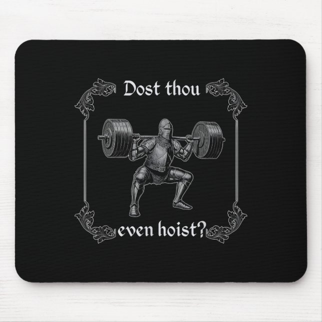 Tapis De Souris Dost Thou Even Hoist _ Funny Gym Meme, Medieval Gy (Devant)