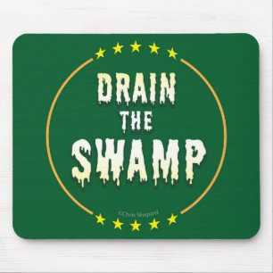 Tapis De Souris DRAIN SWAMP Stop Bad bureaucrates & politiciens