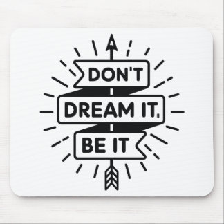 Tapis De Souris Dream It Do it