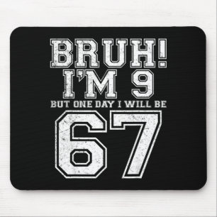Tapis De Souris Drôle 67 Six Sept Teen Bruh Neuf 9 Anniversaire 