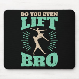 Tapis De Souris Drôle Aimeriez-Vous Même Soulever Bro Cool Dancin 
