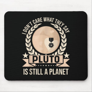 Tapis De Souris Drôle, ce qu'ils disent est toujours une planète.