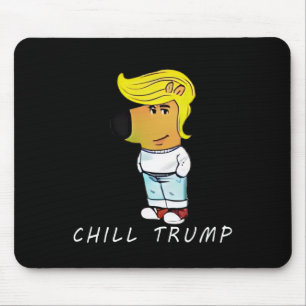 Tapis De Souris Drôle Chill Trump Mème Hommes Femmes Ados