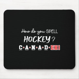 Tapis De Souris Drôle de Canada Hockey Eh Orthographe Canadien 
