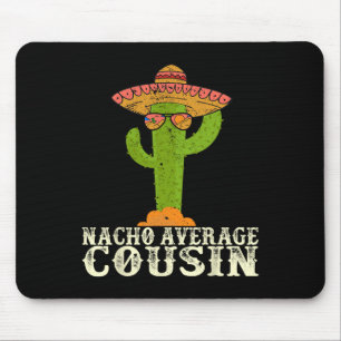Tapis De Souris Drôle de Cinco De Mayo Fiesta Meme disant Nacho Av