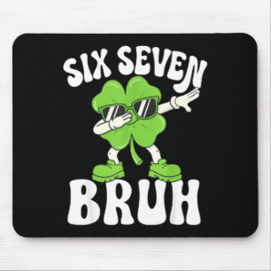 Tapis De Souris Drôle de jour de la Saint-Patrick six sept bruh tr