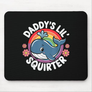 Tapis De Souris Drôle Inapproprié Daddys Lil Squirter Embarrassant