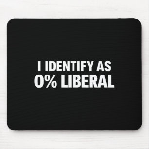 Tapis De Souris Drôle je m'identifie comme déclaration politique l