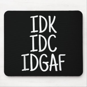 Tapis De Souris Drôle je ne sais pas que ça m'est égal que je ne d