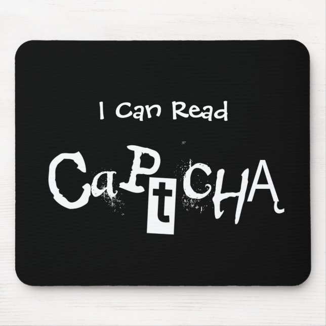 Tapis De Souris Drôle je peux lire Captcha en noir et blanc (Devant)