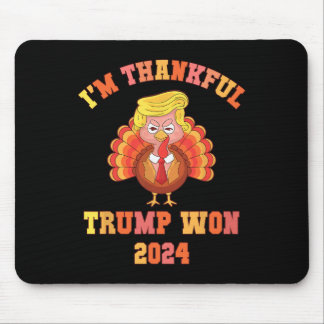 Tapis De Souris Drôle je suis reconnaissant Trump 2024 Nous avons 