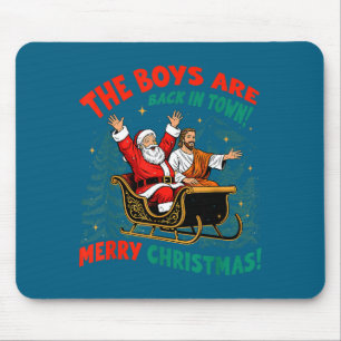 Tapis De Souris Drôle Jésus Santa The Boys sont de retour en ville
