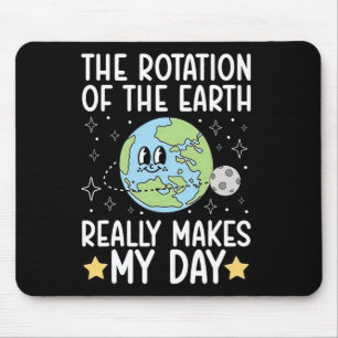 Tapis De Souris Drôle La Rotation Du.earth Fait Vraiment Mon.da